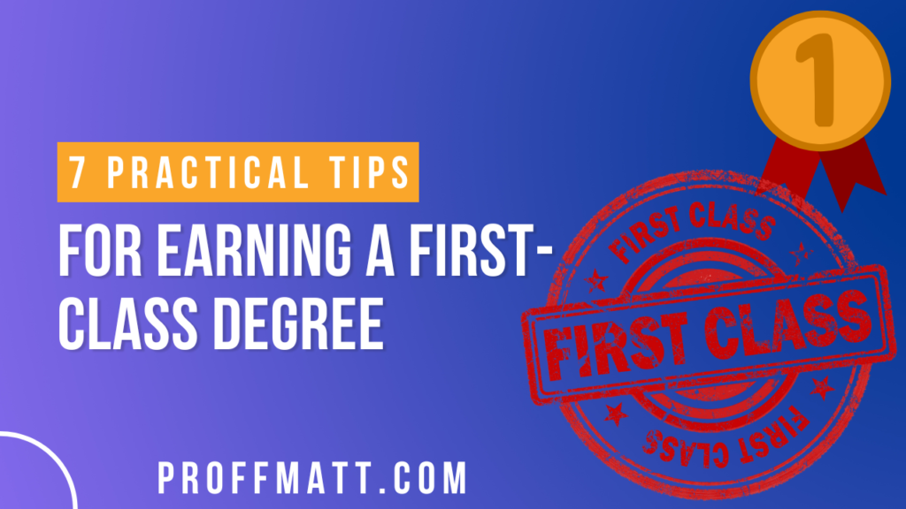 7 Practical Tips for Earning a First-Class Degree