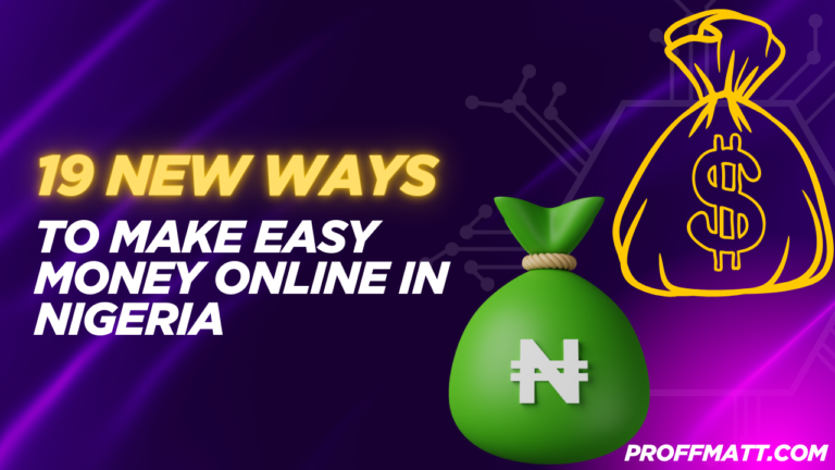 19 New Ways to Make Easy Money Online in Nigeria