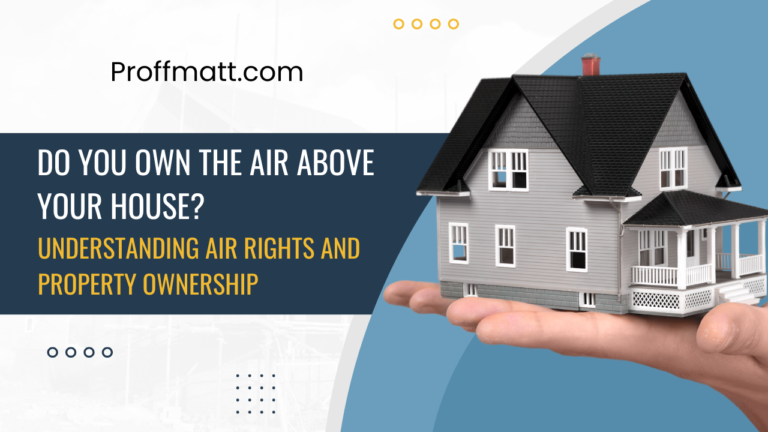 Do You Own the Air Above Your House? Understanding Air Rights and Property Ownership