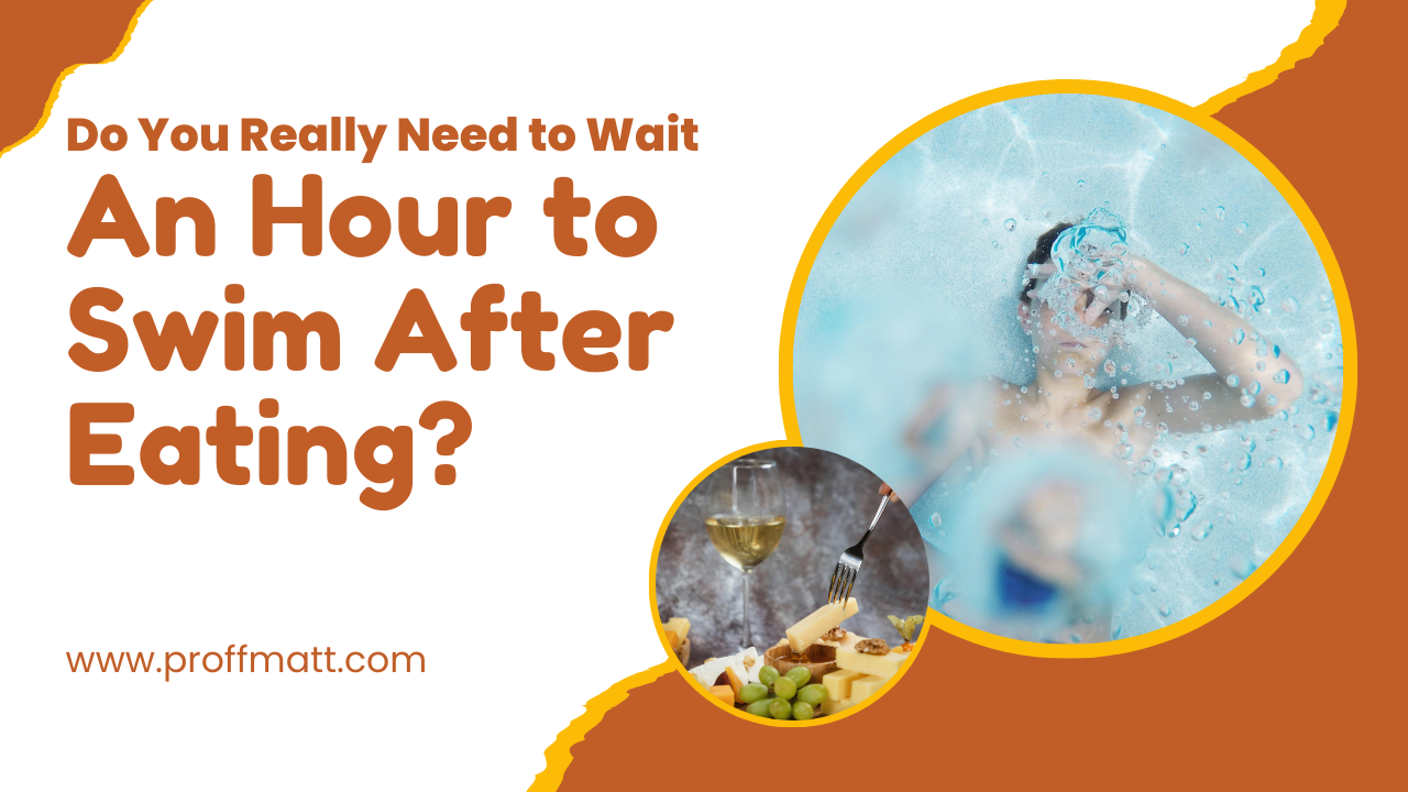 Do You Really Need to Wait an Hour to Swim After Eating?