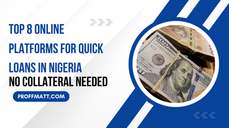 Top 8 Online Platforms for Quick Loans in Nigeria (No Collateral Needed)