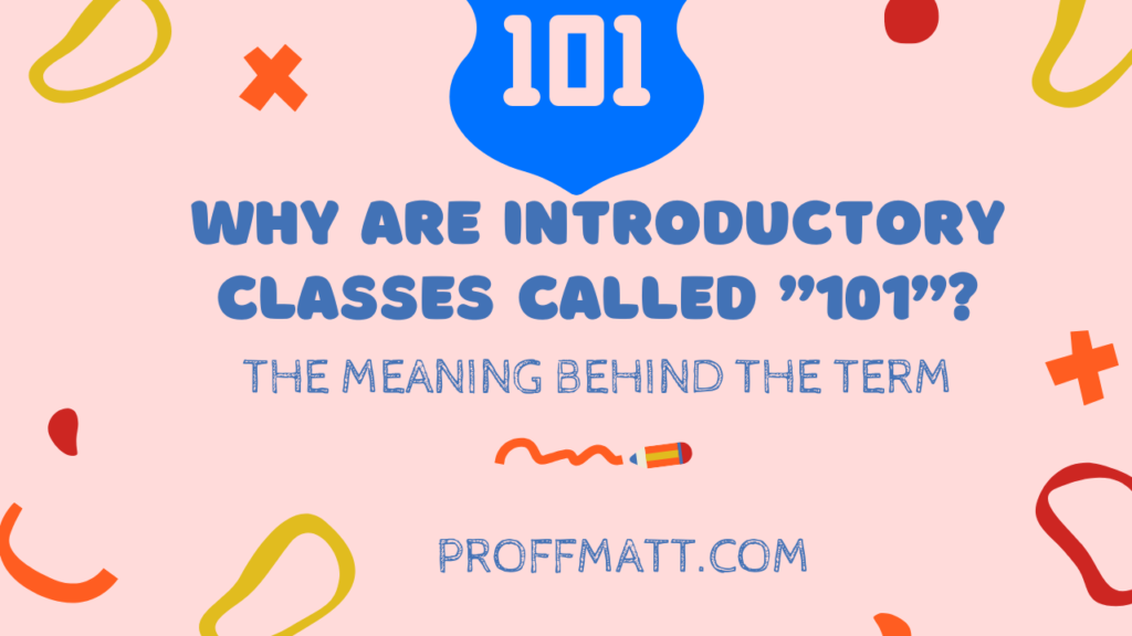 Why Are Introductory Classes Called "101"? The Meaning Behind the Term