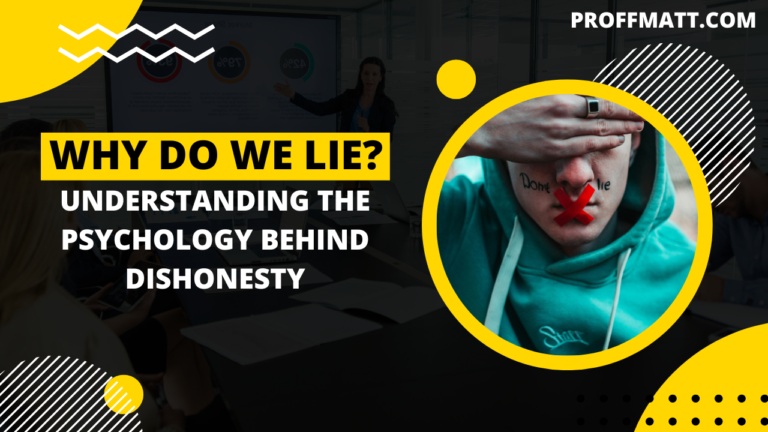 Why Do We Lie? Understanding the Psychology Behind Dishonesty