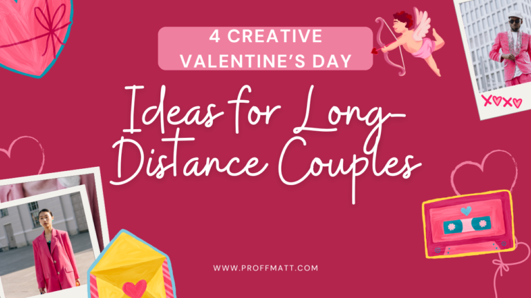 4 Creative Valentine’s Day Ideas for Long-Distance Couples