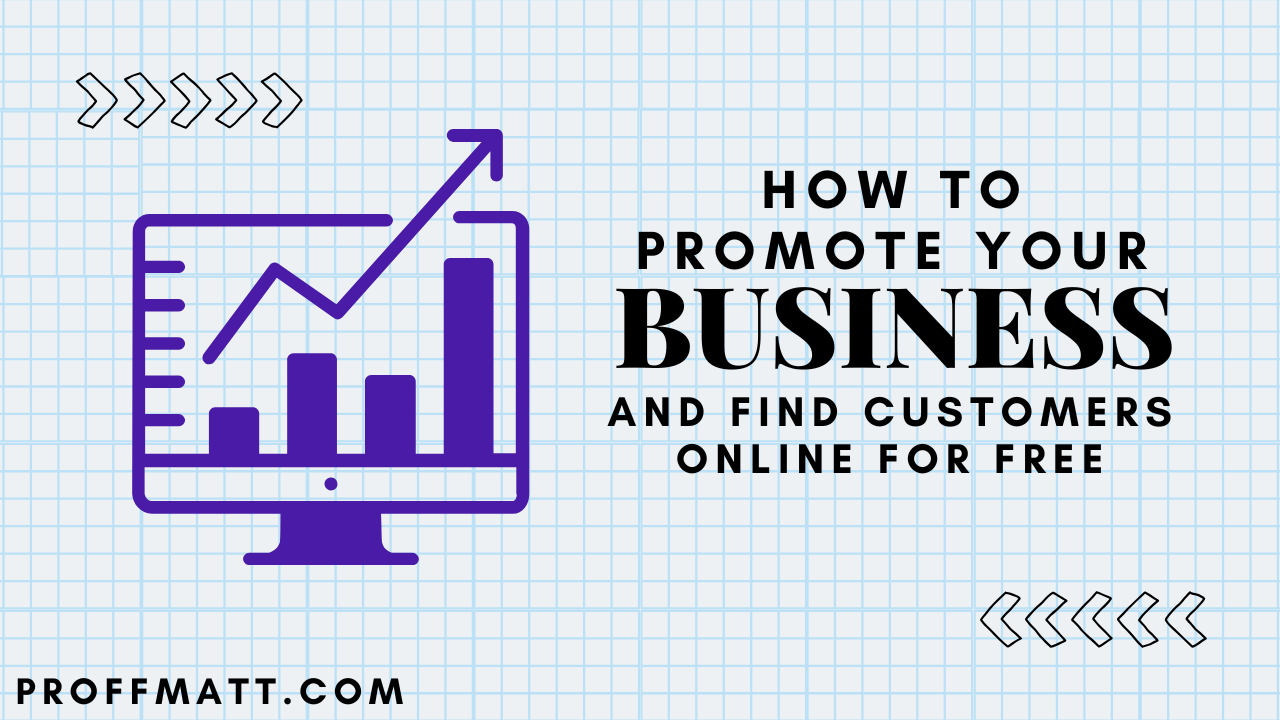 How to Promote Your Business and Find Customers Online for Free: A Step-by-Step Guide