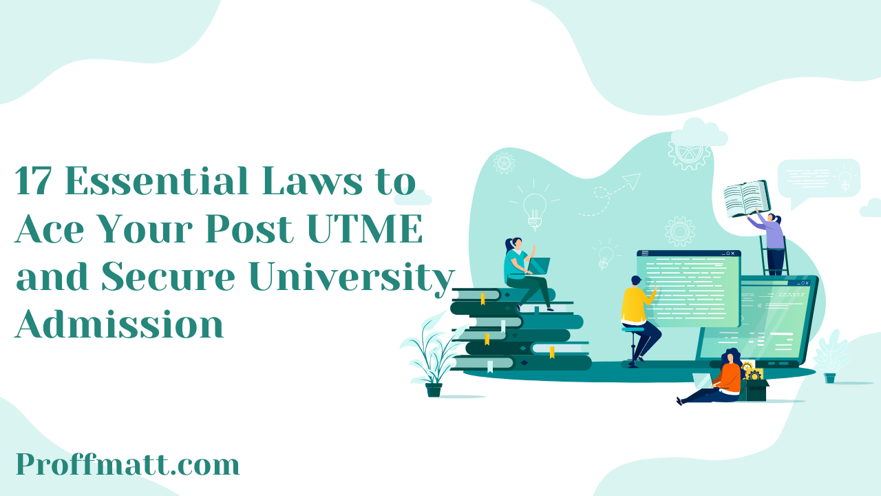 17 Essential Laws to Ace Your Post UTME and Secure University Admission