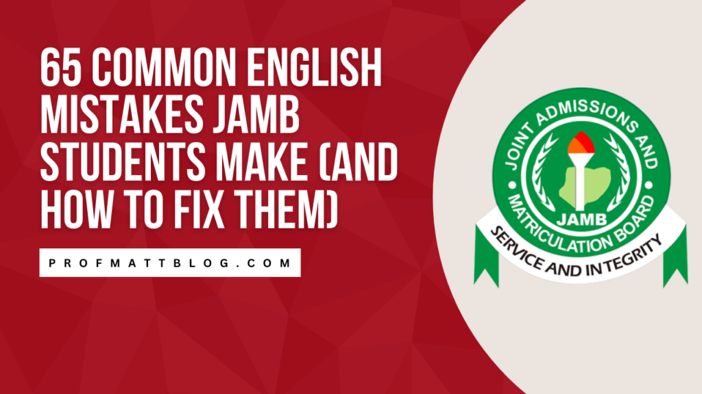 65 Common English Mistakes JAMB Students Make (And How to Fix Them)