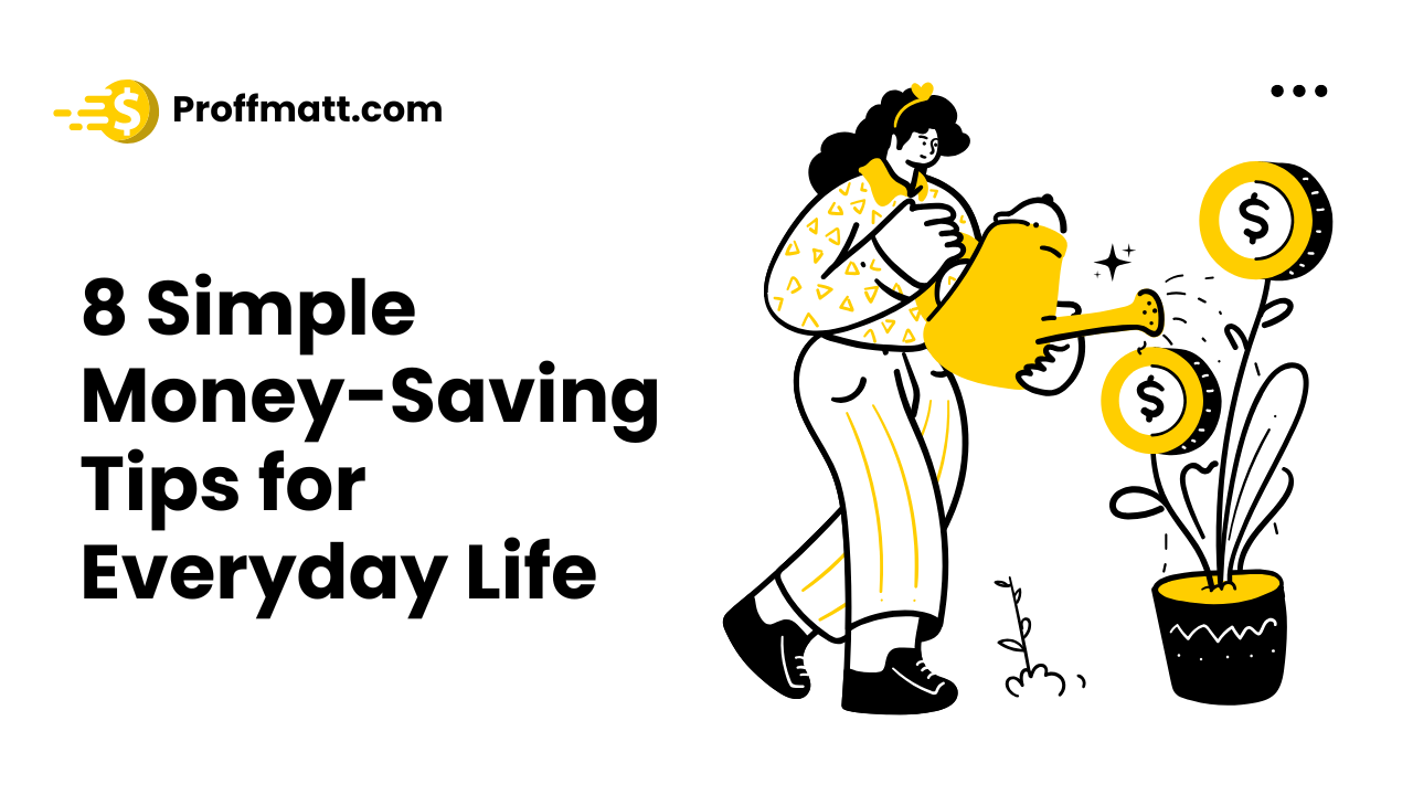 8 Simple Money-Saving Tips for Everyday Life
