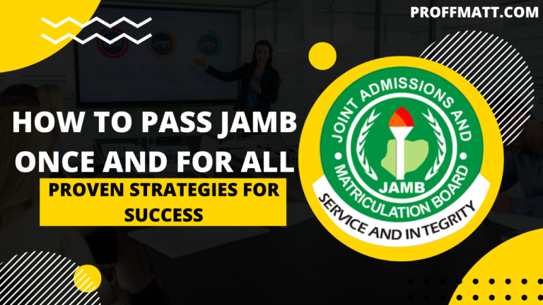 How to Pass JAMB Once and For All: Proven Strategies for Success