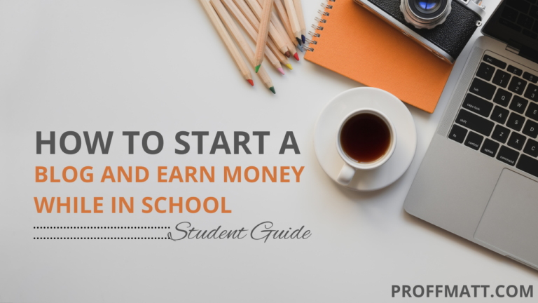 How to Start a Blog and Earn Money While in School [Student Guide]