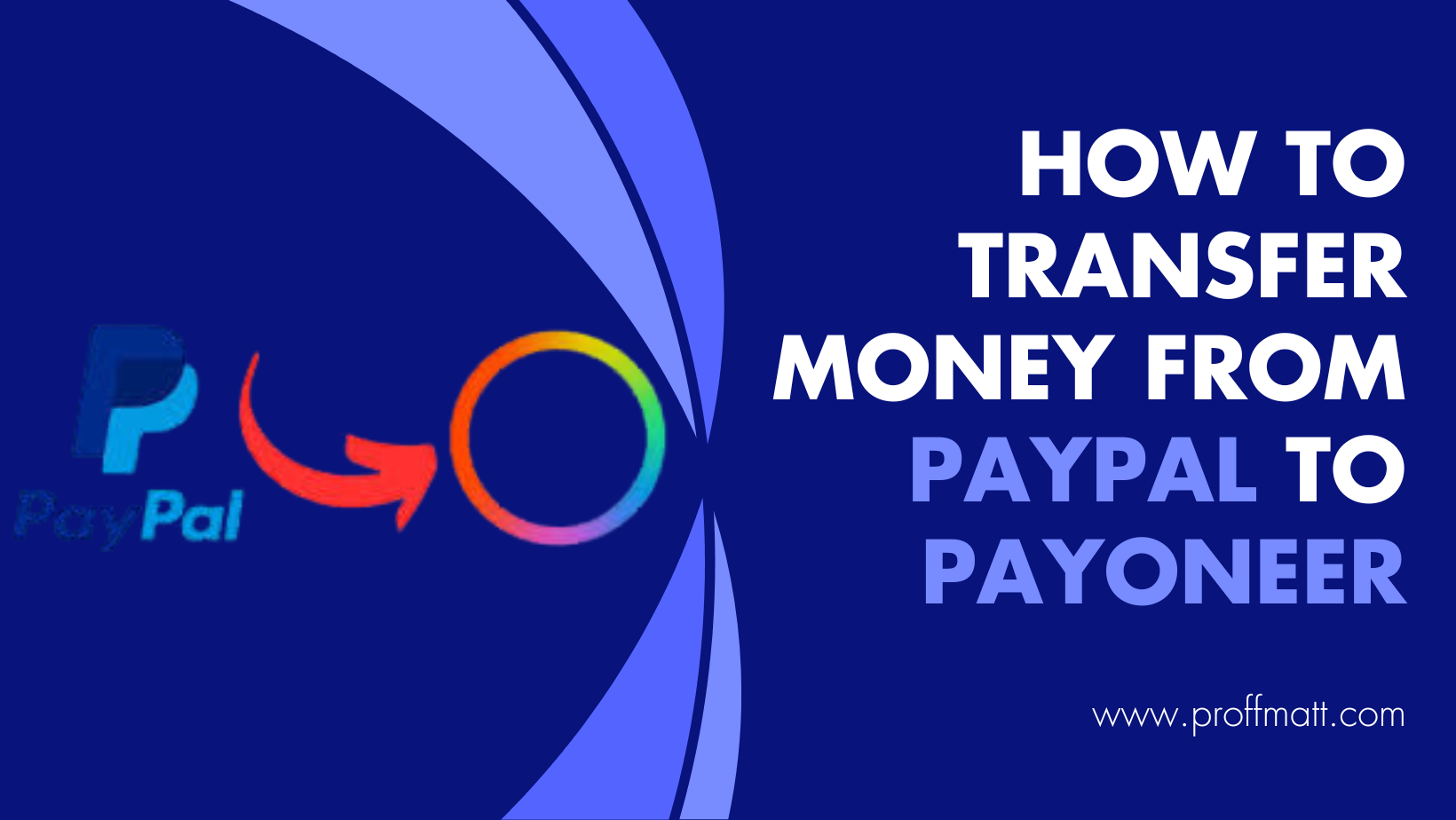 How to Transfer Money from PayPal to Payoneer