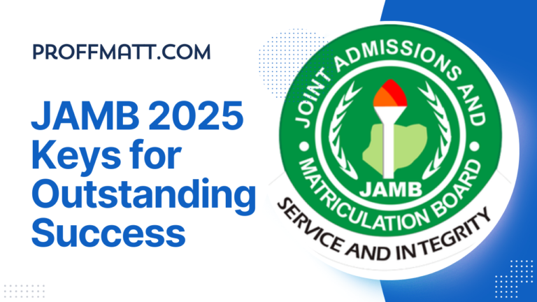 JAMB 2025 Keys for Outstanding Success: Your Essential Guide