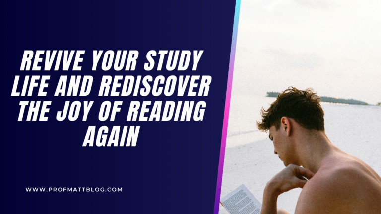 Revive Your Study Life and Rediscover the Joy of Reading Again