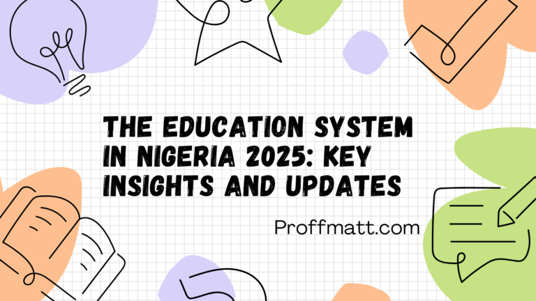 The Education System in Nigeria 2025 Key Insights and Updates