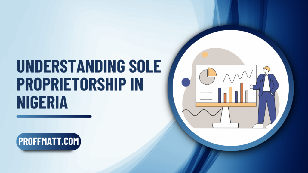 Understanding Sole Proprietorship in Nigeria: Key Insights and Guidelines