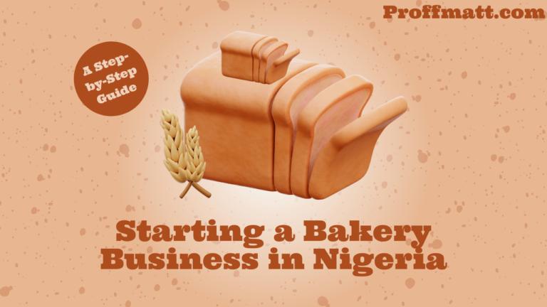 Starting a Bakery Business in Nigeria: A Step-by-Step Guide