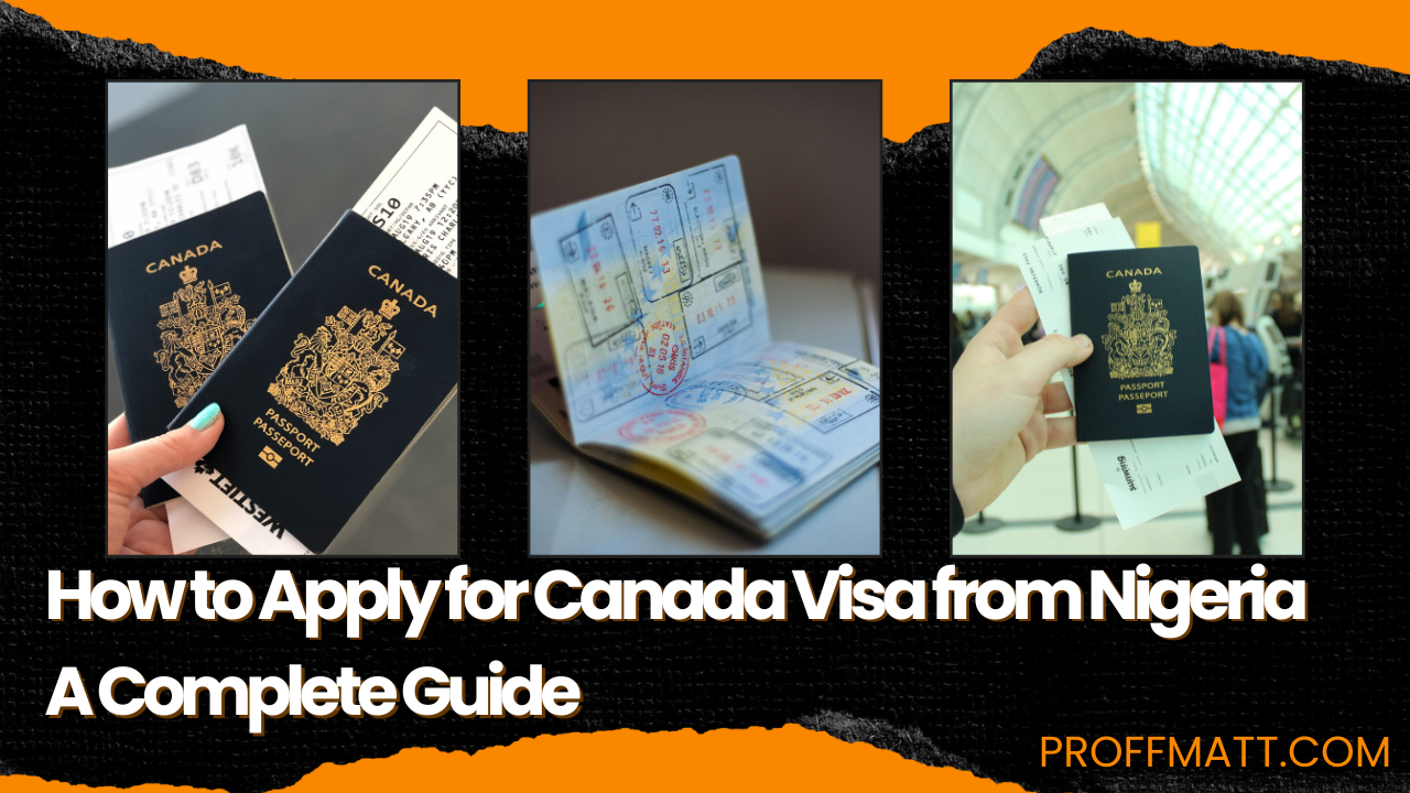 How to Apply for Canada Visa from Nigeria: A Complete Guide