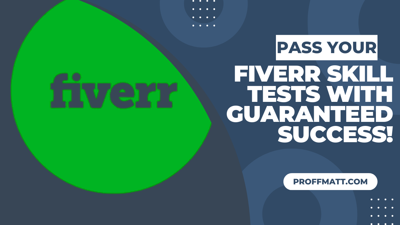 Pass Your Fiverr Skill Tests with Guaranteed Success!