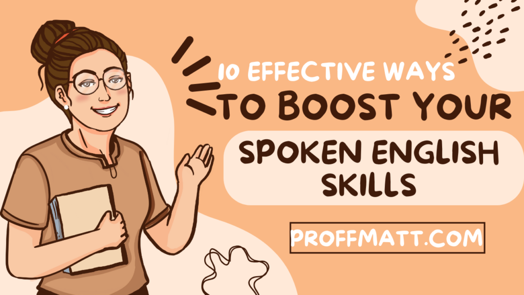 10 Effective Ways to Boost Your Spoken English Skills