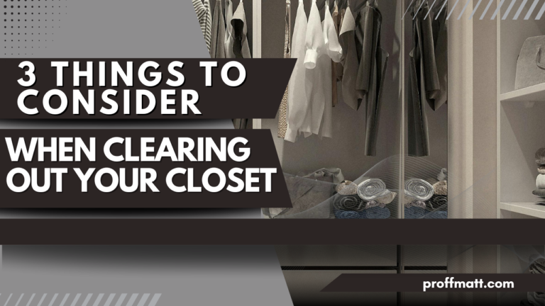 3 Things to Consider When Clearing Out Your Closet [2025 Guide]