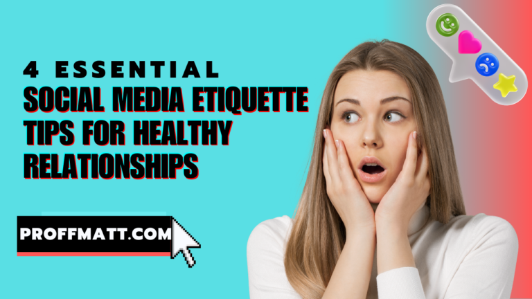 4 Essential Social Media Etiquette Tips for Healthy Relationships