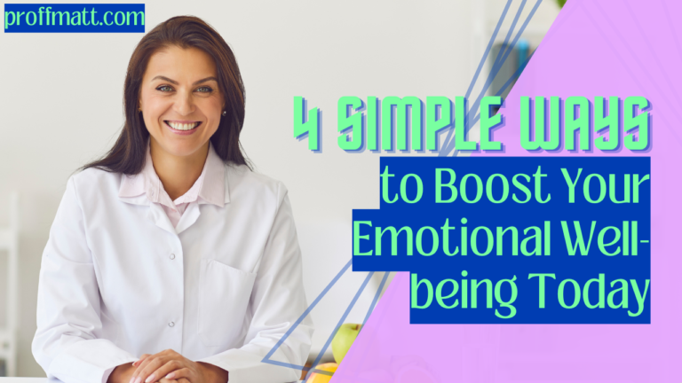 4 Simple Ways to Boost Your Emotional Well-being Today