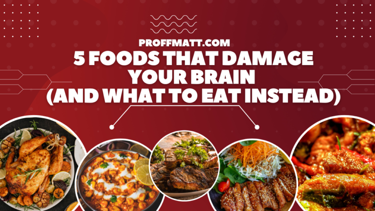 5 Foods That Damage Your Brain (And What to Eat Instead)