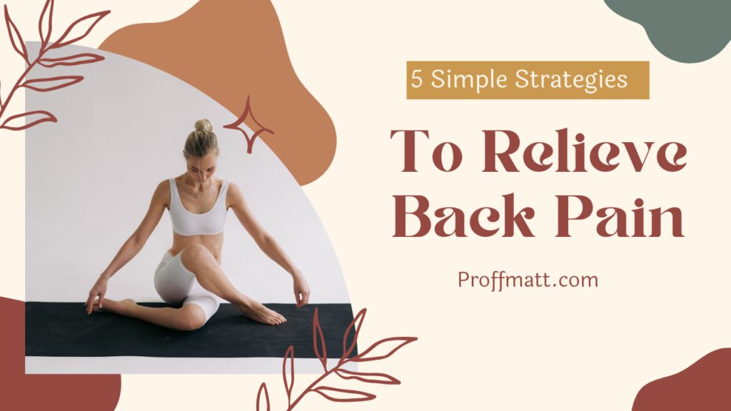 5 Simple Strategies to Relieve Back Pain