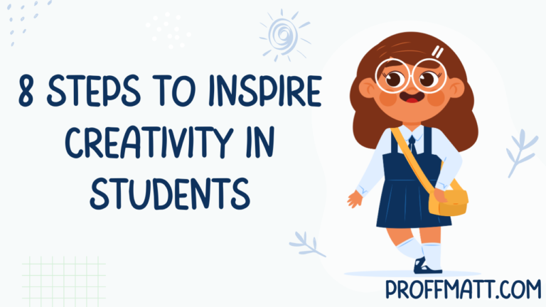 8 Steps to Inspire Creativity in Students [Guide]