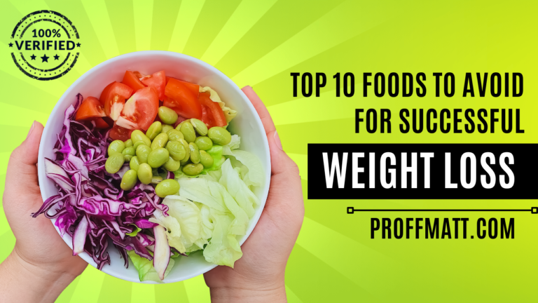 Top 10 Foods to Avoid for Successful Weight Loss