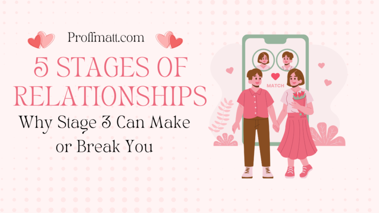 5 Stages of Relationships: Why Stage 3 Can Make or Break You