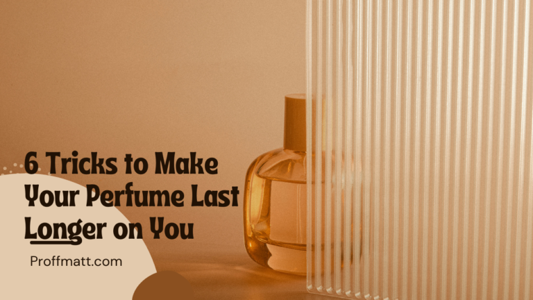 6 Tricks to Make Your Perfume Last Longer on You