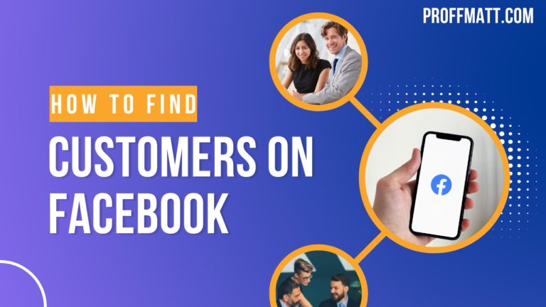 How to Find Customers on Facebook: A Step-by-Step Guide [2025 Update]