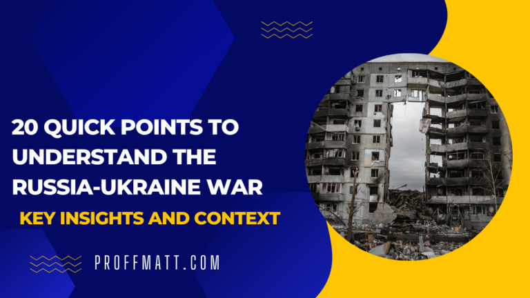 20 Quick Points to Understand the Russia-Ukraine War: Key Insights and Context