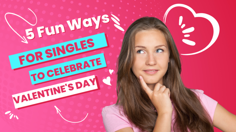 5 Fun Ways for Singles to Celebrate Valentine's Day [2025 Edition]