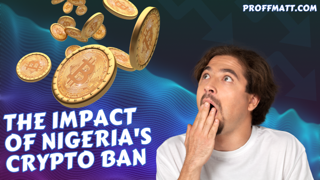The Impact of Nigeria's Crypto Ban: What It Means for Users and Investors