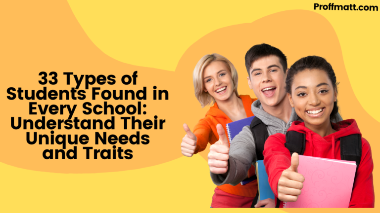 33 Types of Students Found in Every School: Understand Their Unique Needs and Traits