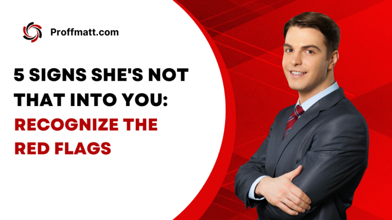 5 Signs She's Not That Into You: Recognize the Red Flags