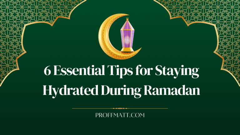 6 Essential Tips for Staying Hydrated During Ramadan