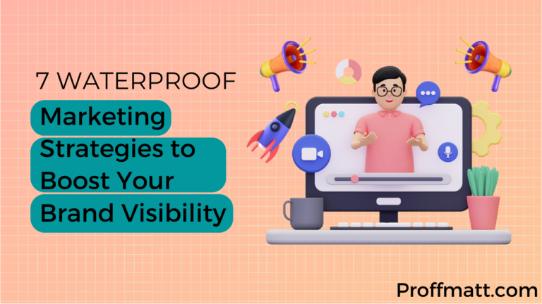 7 Waterproof Marketing Strategies to Boost Your Brand Visibility