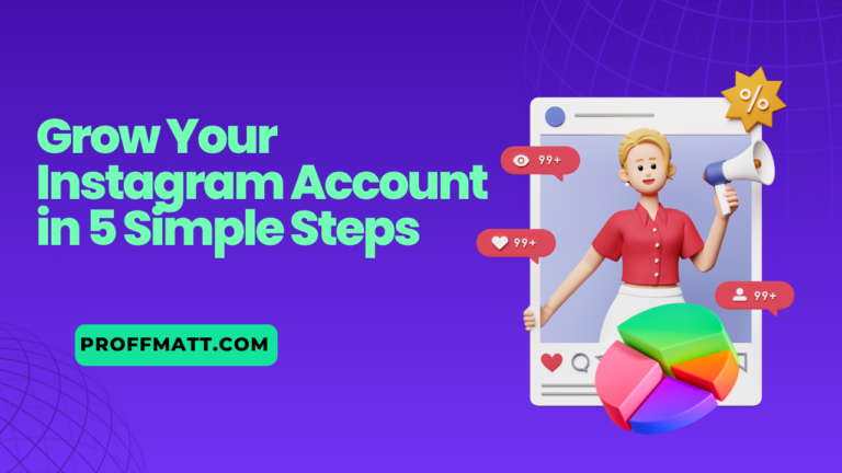 Grow Your Instagram Account in 5 Simple Steps [Guide]