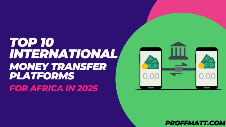 Top 10 International Money Transfer Platforms for Africa in 2025