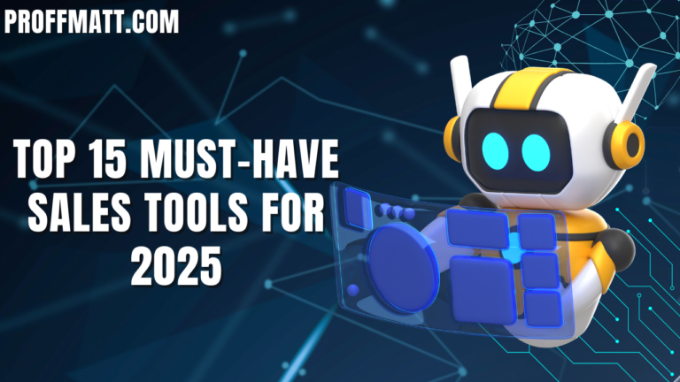 Top 15 Must-Have Sales Tools for 2025 [Updated]