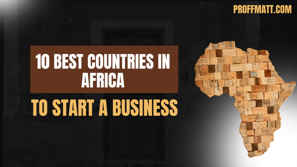 10 Best Countries in Africa to Start a Business in 2025