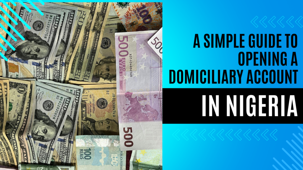 A Simple Guide to Opening a Domiciliary Account in Nigeria