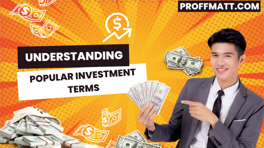 Understanding Popular Investment Terms: A Simple Guide to Finance