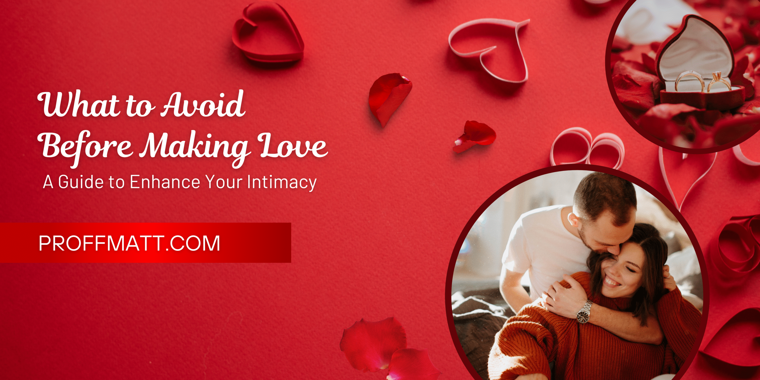 What to Avoid Before Making Love: A Guide to Enhance Your Intimacy