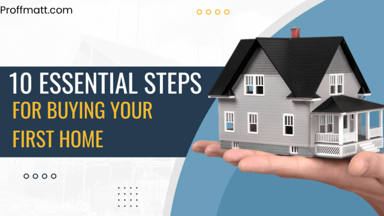 10 Essential Steps for Buying Your First Home [Complete Guide]