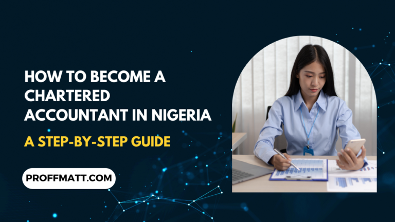 How to Become a Chartered Accountant in Nigeria: A Step-by-Step Guide for 2025