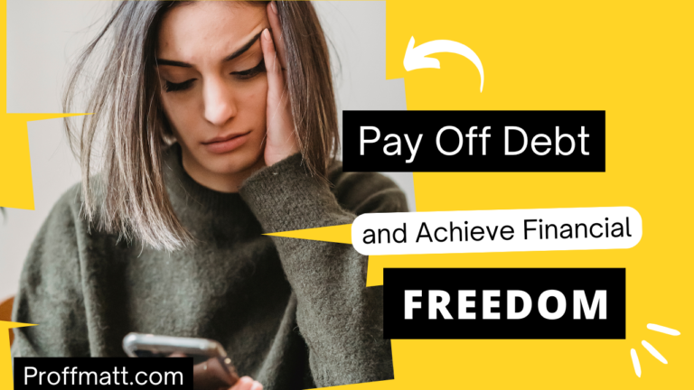 Pay Off Debt and Achieve Financial Freedom: A Step-by-Step Guide